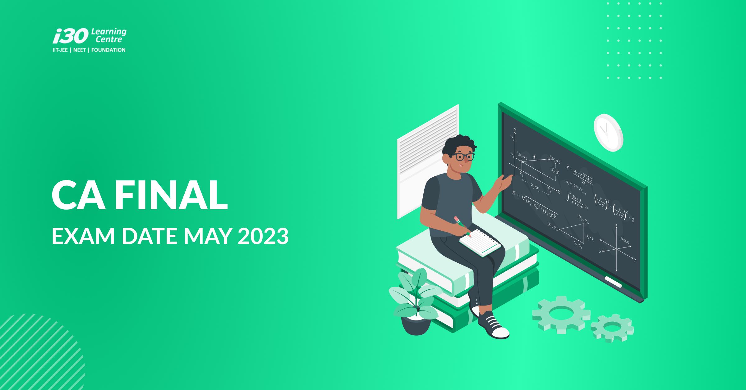 CA Final Exam Date May 2023