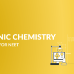 Organic Chemistry Chapters for NEET