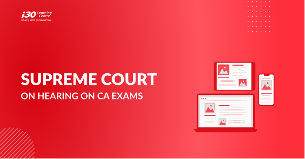 Supreme Court Hearing on CA Exams