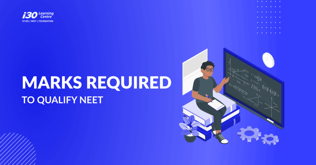 How Much Marks Are Required to Qualify NEET