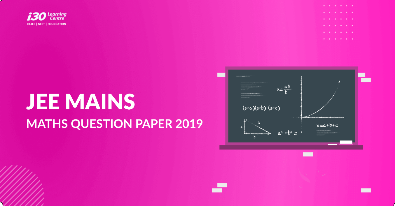 JEE Mains 2019 Question Paper Maths