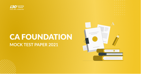 CA foundation mock test paper 2021