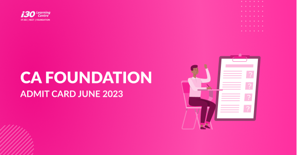 CA Foundation Admit Card June 2023