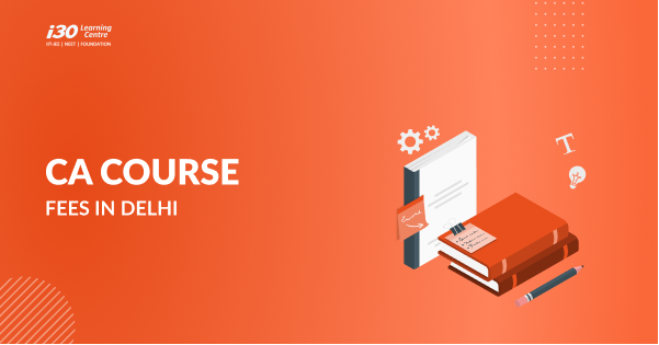 CA Course Fees In Delhi