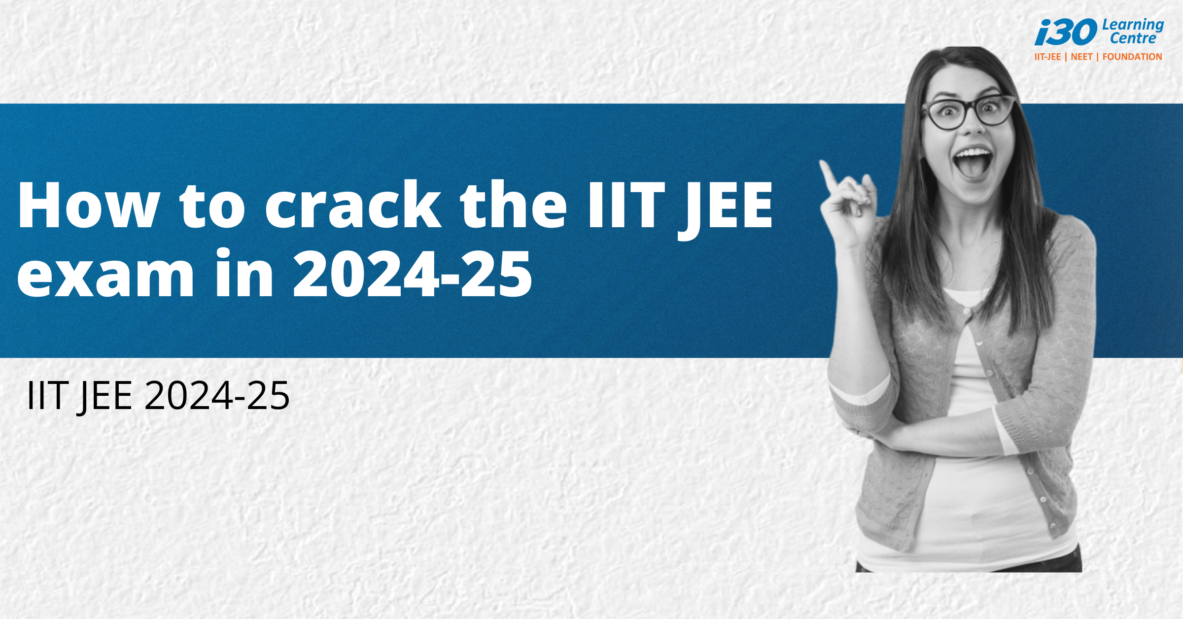 IIT JEE Exam 2024-25