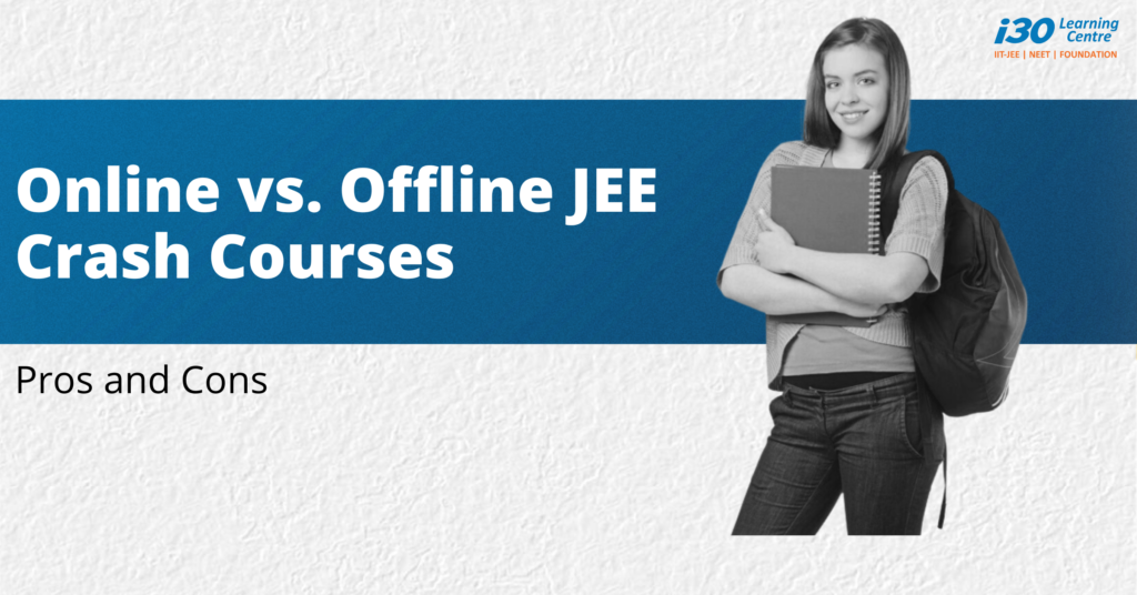 Online vs. Offline JEE Crash Courses