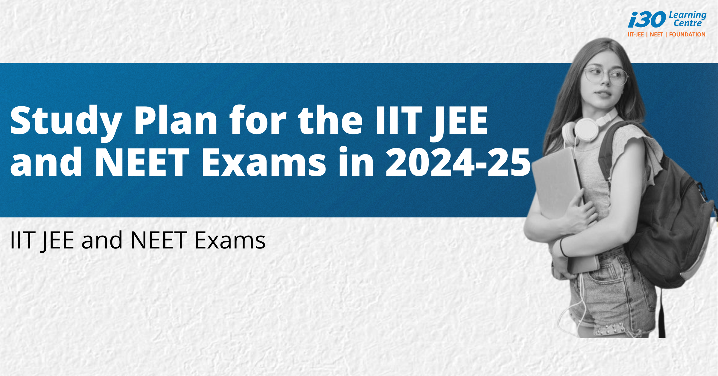 study Plan for the IIT JEE and NEET Exams