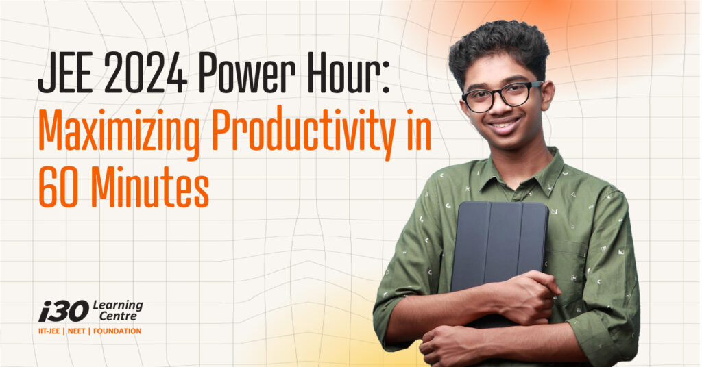 JEE 2024 power hour